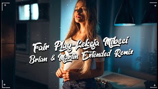 Fair Play - Lekcja Miłości (Cover Maxel) (BRiAN x Martin Extended Remix) Disco Polo 2020