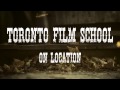 Toronto film school on location