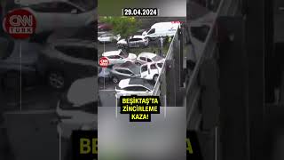 Beşiktaş'ta Zincirleme Kaza Yaşandı! Kazanın Sonucu Kameralara Böyle Yansıdı #Shorts