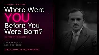 D13 Where Were You Before You Were Born  — Dirac Explains 1080p