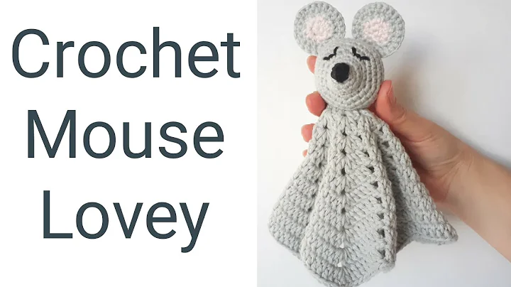 Adorable Crochet Mouse Lovey: A Perfect Security Blanket!