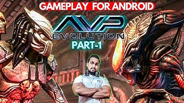 (AVP EVOLUTION) GAMEPLAY VIDEO FOR ANDROID  (PART-1) | ALIEN VS PREDATOR .....