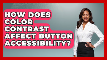 How Does Color Contrast Affect Button Accessibility? - Graphic Design Nerd