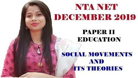 CONCEPT AND THEORIES OF SOCIAL MOVEMENTS # EDUCATION PAPER II # NTA NET DECEMBER 2019