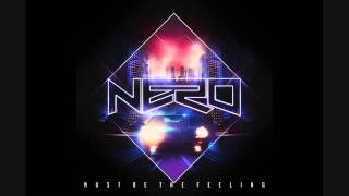 Nero - Must Be The Feeling (Flux Pavilion & Nero Remix)
