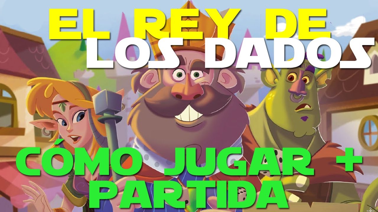 El Rey de los Dados: Cómo Jugar + Partida