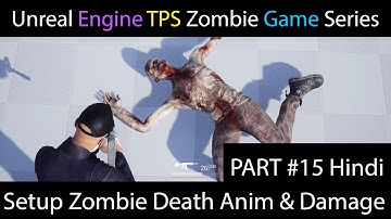 🎮Unreal Engine Setup Zombie Death Anim & Damage ( Hindi ) Part 15