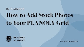How to Add Stock Photos to Your Instagram Grid Using PLANOLY for Web