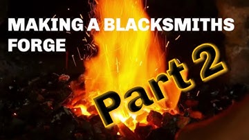 Making A Blacksmiths Forge Part 2