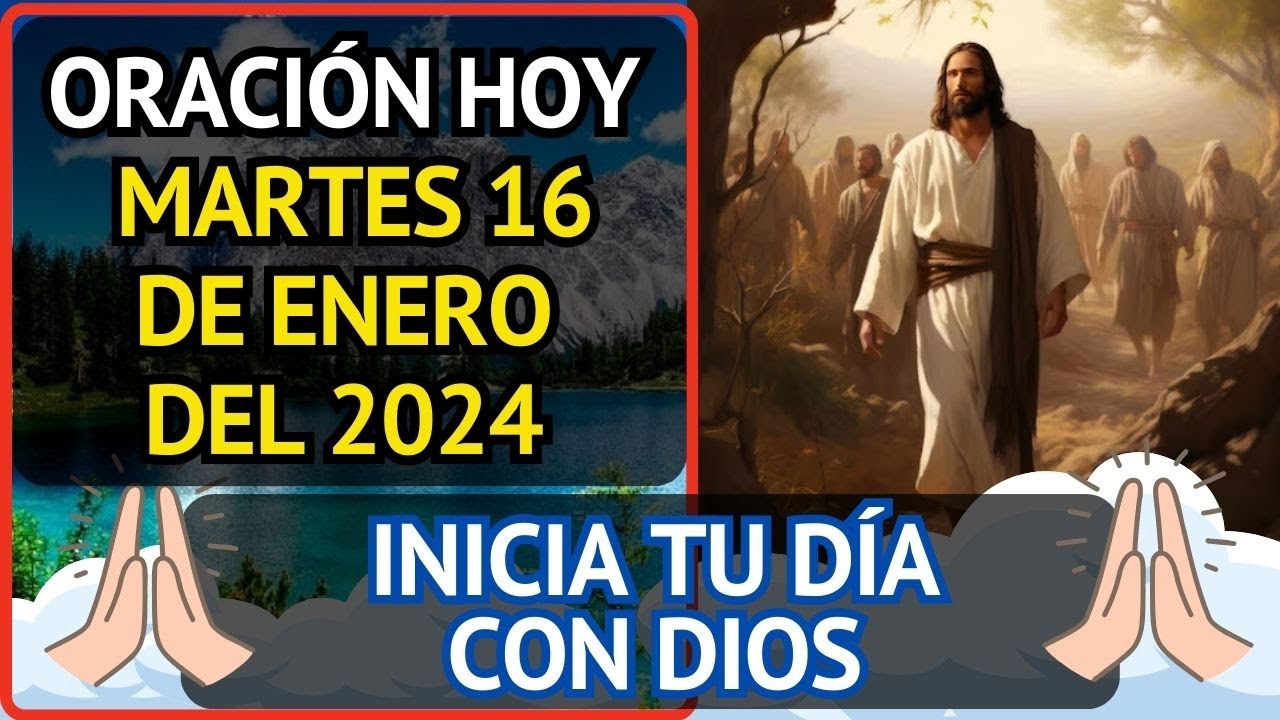 Oración de hoy martes 16 de enero para empezar el día / ORACIÓN DE LA ...