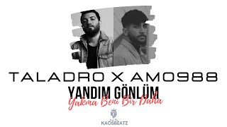 Amo988 X Taladro - Yandım Gönlüm Yakma Beni Bir Daha (Mix) Prod. By KaosBeatz Resimi