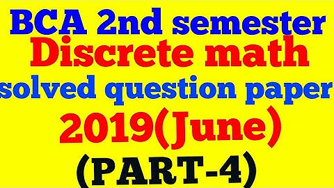 2019(june) (part-4) solved question paper discrete math  2nd semester of BCA