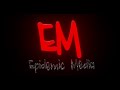 Epidemic media 2020 intro