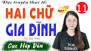 Tập 11 HAI CHỮ GIA ĐÌNH - Truyện Đêm Khuya Việt Nam Có Thật 2024 | Nghe Truyện Ngủ Ngon