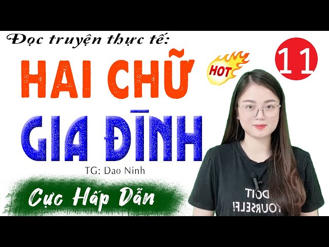 Tập 11 HAI CHỮ GIA ĐÌNH - Truyện Đêm Khuya Việt Nam Có Thật 2024 | Nghe Truyện Ngủ Ngon class=