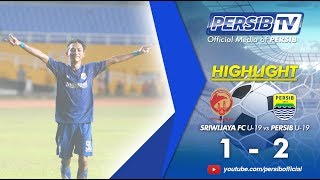 [Highlight] SRIWIJAYA FC U-19 (1) vs (2) PERSIB U-19 Liga 1 U-19 2017