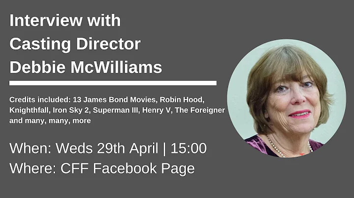 Interview with Debbie McWilliams | Casting Director