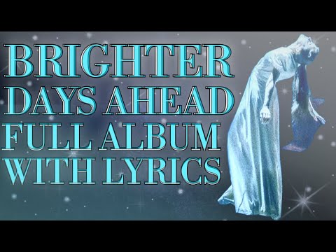 Ariana Grande Brighter Days Ahead Full Album With Lyrics