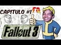 ¡¡Que  comience la AVENTURA!! :D | FALLOUT 3 CAP#1 | FUCKERS GAMES