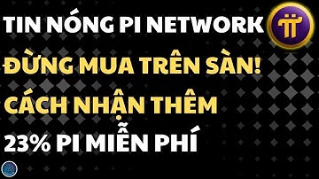 ĐỪNG MUA TRÊN SÀN! CÁCH NHẬN THÊM 23% PI MIỄN PHÍ | PI NETWORK HÔM NAY