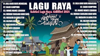 Lagu Raya 2024 🔔 Koleksi Lagu Raya Terbaik Sepanjang Zaman 🔔 30 Lagu Raya Nostalgia & Evergreen