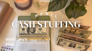 cash stuffing | $604 | april 2024 | week three