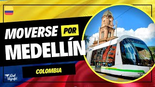 Transporte en MEDELLÍN - Cómo moverse | Colombia