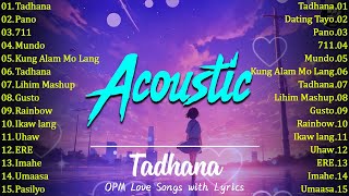 Tadhana (Lyrics) -💖- New OPM Love Songs 2024 - New Tagalog Songs 2024 Playlist With Lyrics