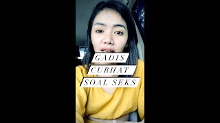 GADIS CURHAT SOAL SEKS - #Curita (Curhat Sambil Cerita)