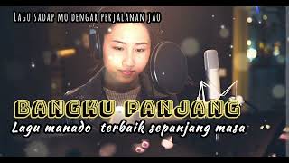 Bangku Panjang Lagu Manado Terpopuler Sepanjang Masacover 