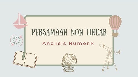 Persamaan Non Linear | UTS Analisis Numerik