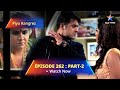 Episode 262part2  piya rangrezz  aaradhya ne kiya shamsher ka saamna    starbharat