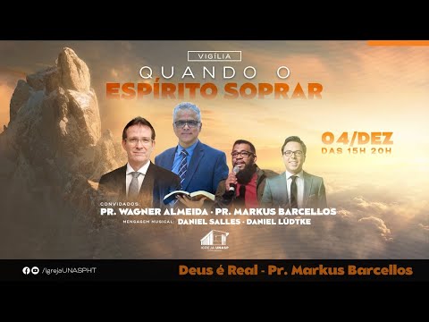 DEUS É REAL | Dr. Markus Barcellus | Vígilia | Sala 57 | Igreja UNASP HT