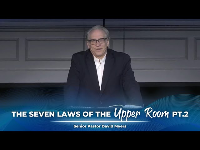 01/31/2024 WED | The Seven Laws of the Upper Room Pt.2 | Pastor David Myers