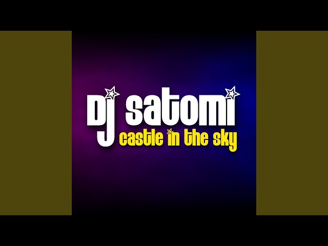 Castle In The Sky (Dj Satomi Edit Fm) class=