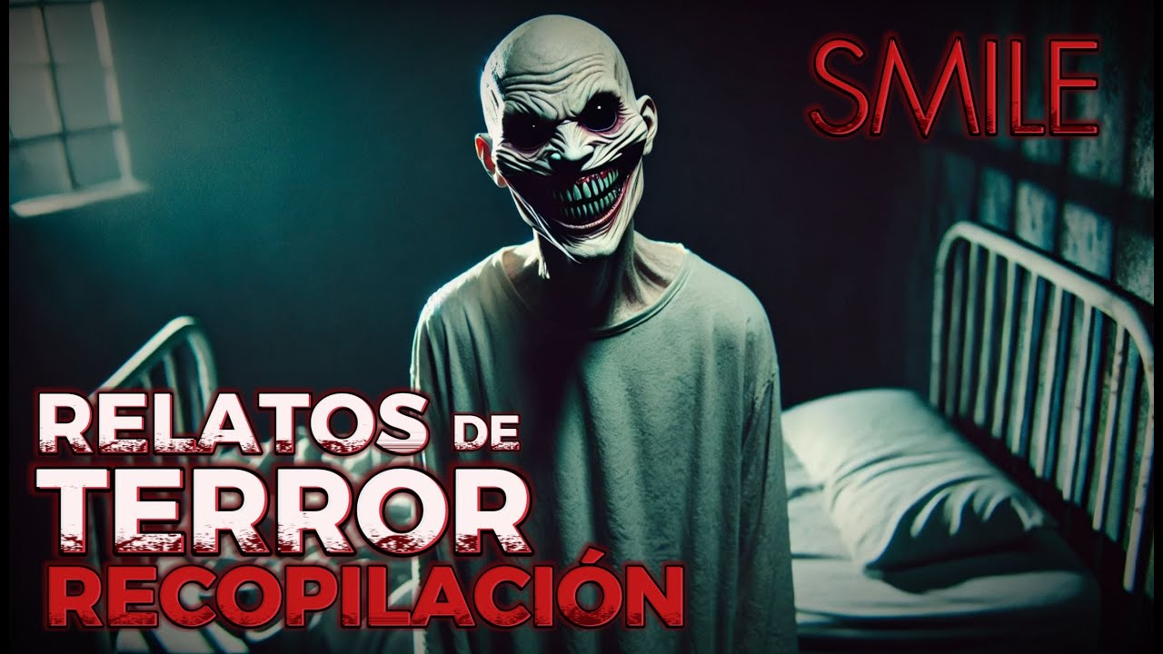 Recopilación de Historias de Terror SMILE | Relatos de Terror Creepy