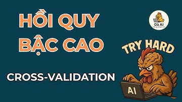 Cross-Validation cho Hồi Quy Đa Thức (Polynomial Regression)