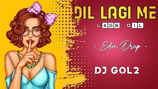 DIL LAGI ME LAG (CG EDM) DJ GOL2