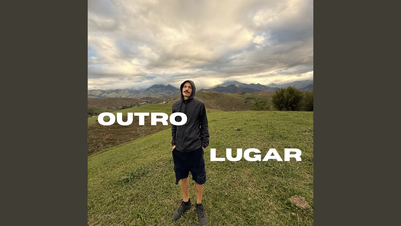 Watch Outro Lugar on YouTube Watch Outro Lugar on YouTube