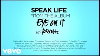 TobyMac - Speak Life (Lyrics) chords