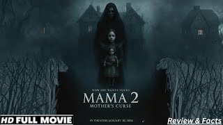 Mama 2 Full Movie (2026) New Hollywood Horror Guillermo del Toro Review & Facts