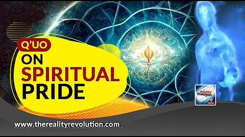 Q'uo On Spiritual Pride