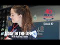 A Day In the Life- Episode 2 with Ashley Fontes