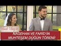 Hande Ataizi ile | NAGEHAN VE FARİD'İN MUHTEŞEM DÜĞÜN TÖRENİ!