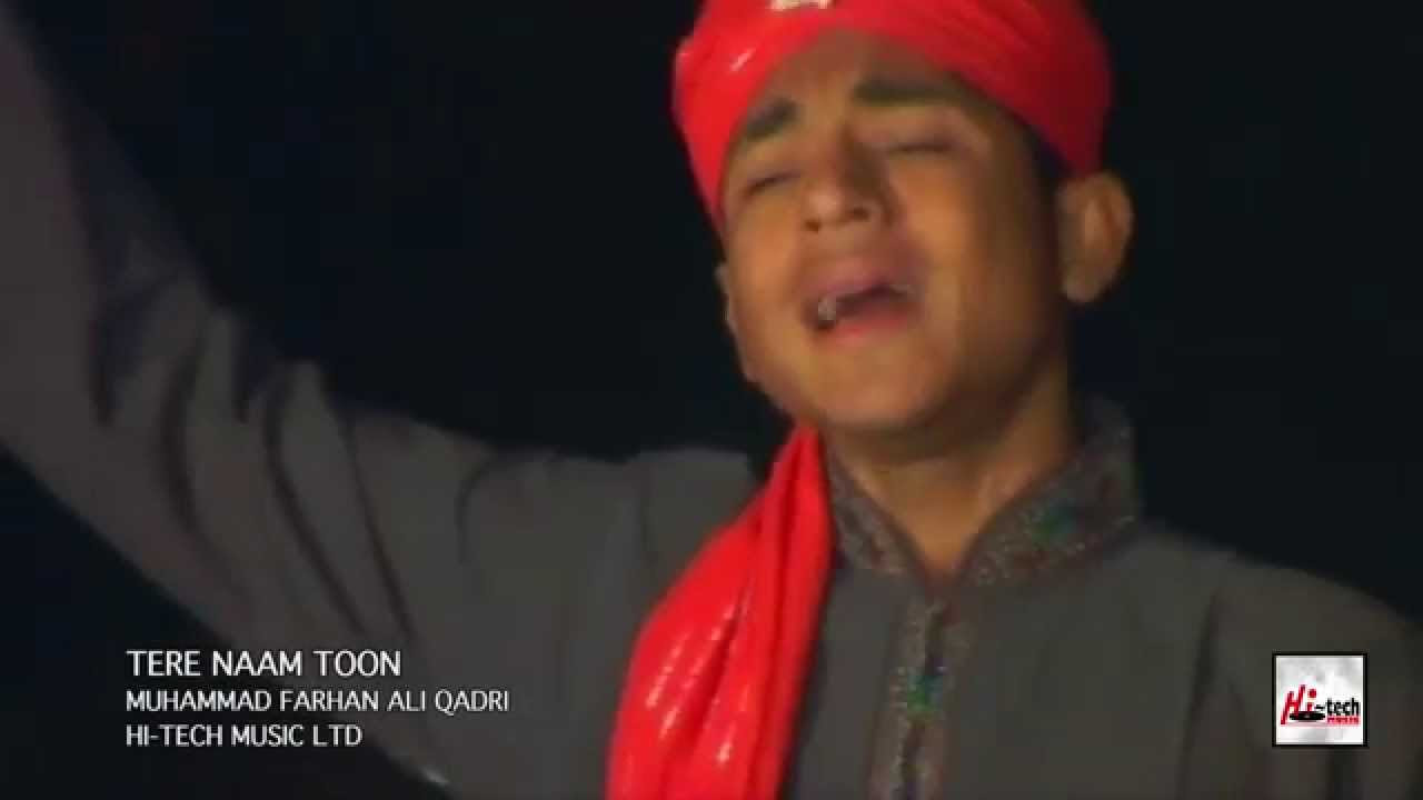 TERE NAAM TOON   MUHAMMAD FARHAN ALI QADRI   OFFOCIAL HD VIDEO   HI TECH ISLAMIC   BEAUTIFUL NAAT