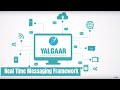 Real-Time Messaging Framework | Yalgaar 2020: Innovation in Communication