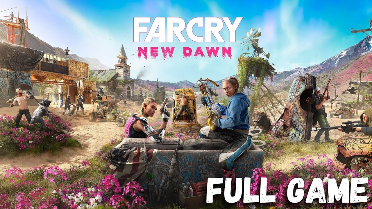 FAR CRY NEW DAWN FULL GAMEPLAY WALKTHROUGH (GAME MOVIE) PS4 - 1080p/60fps NO COMMENTARY