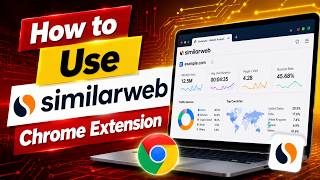 How to Use Similarweb Chrome Extension