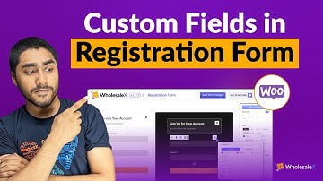 How To Add Custom Fields in WooCommerce Registration Form