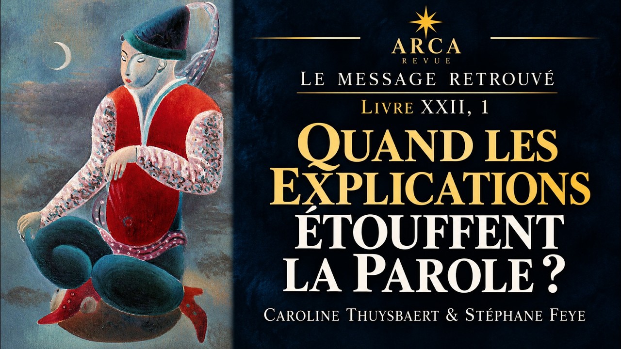 Quand les explications étouffent la Parole | Le Message Retrouvé – Livre XXII, 1